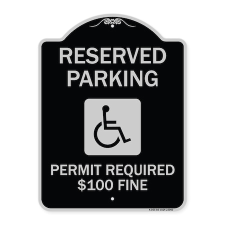Signmission Reserved Parking Permit Required $100 Fine Heavy-Gauge Aluminum Sign, 24" x 18", BS-1824-23060 A-DES-BS-1824-23060